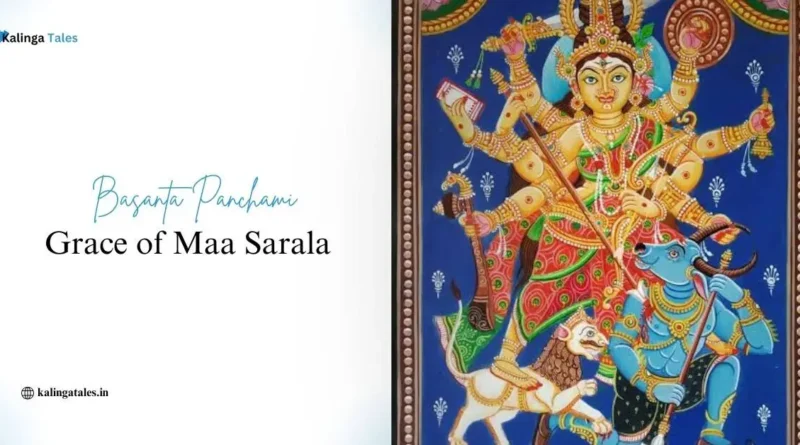 Basanta Panchami and jhanakda basini maa sarala